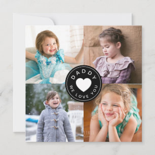 Daddy We Love You 4 Collage Card