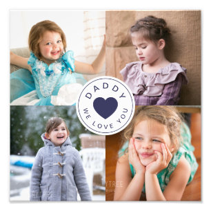 Daddy We Love You 4 Photo Collage Print