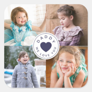 Daddy We Love You 4 Photo Collage  Square Sticker