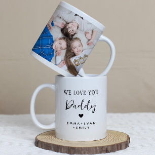 Daddy We Love You Father's Day Photo Coffee Mug