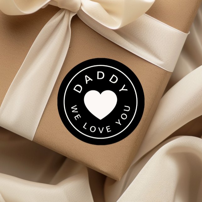 Daddy We Love You Heart Black White Classic Round Sticker (Daddy We Love You Heart Black White Classic Round Sticker)