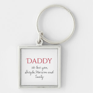 Daddy We love you Script Father`s Day Key Ring