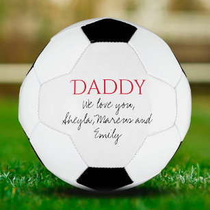 Daddy We love you Script Father`s Day  Soccer Ball