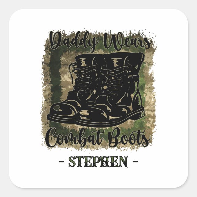 Daddy Wears Combat Boots – Military-Inspired Square Sticker (Front)