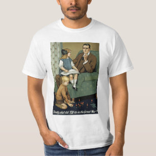 Daddy what did YOU do in the Great War? T-Shirt