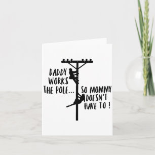 Daddy Works The Le So Mommy Doesn't Have To Linema Card