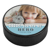 Daddy you are my Hero Blue Father`s Day Photo  Hockey Puck (3/4)