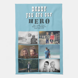 Daddy you are our Hero 6 Photo Collage Tea Towel