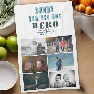 Daddy you are our Hero 6 Photo Collage Tea Towel