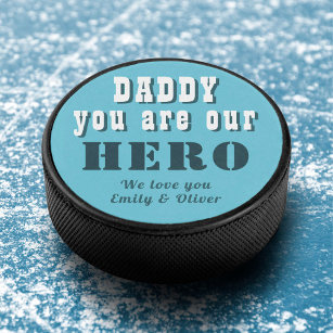Daddy you are our Hero Blue Father`s Day Hockey Puck