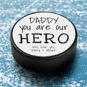 Daddy you are Our Hero Typography Father`s Day Hockey Puck