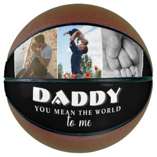 Daddy you mean World to me Father`s Day 3 Photos B Basketball