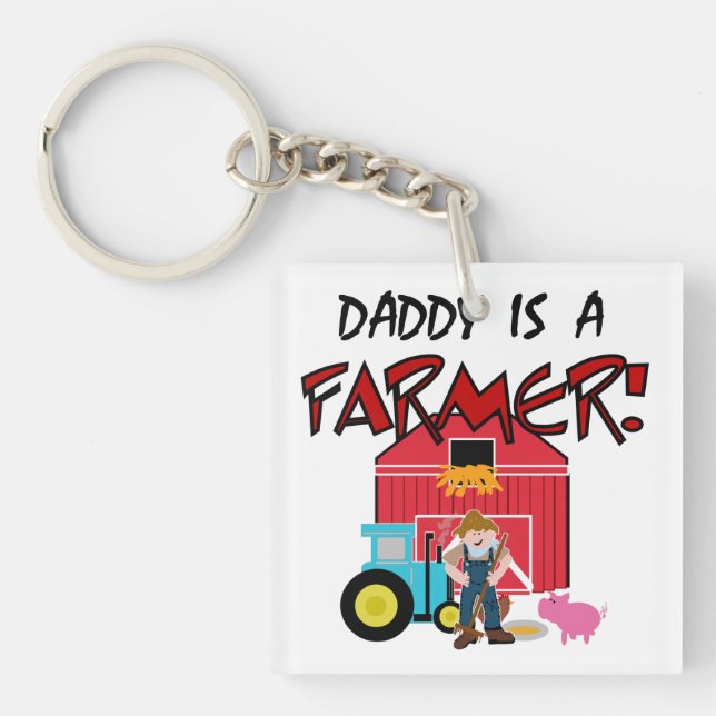 daddyisafarmerTEE Key Ring (Front)