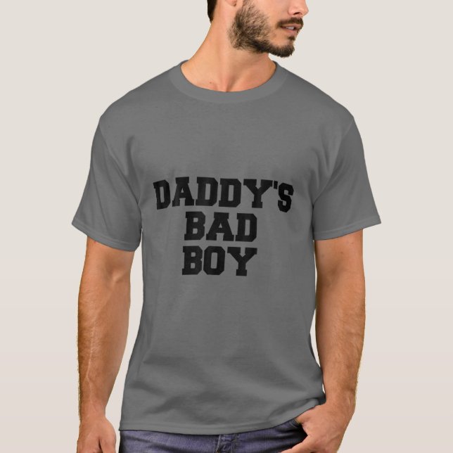 Daddy's Bad Boy Quote T-Shirt (Front)