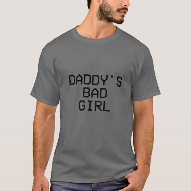 Daddy's Bad Girl Quote T-Shirt (Front)