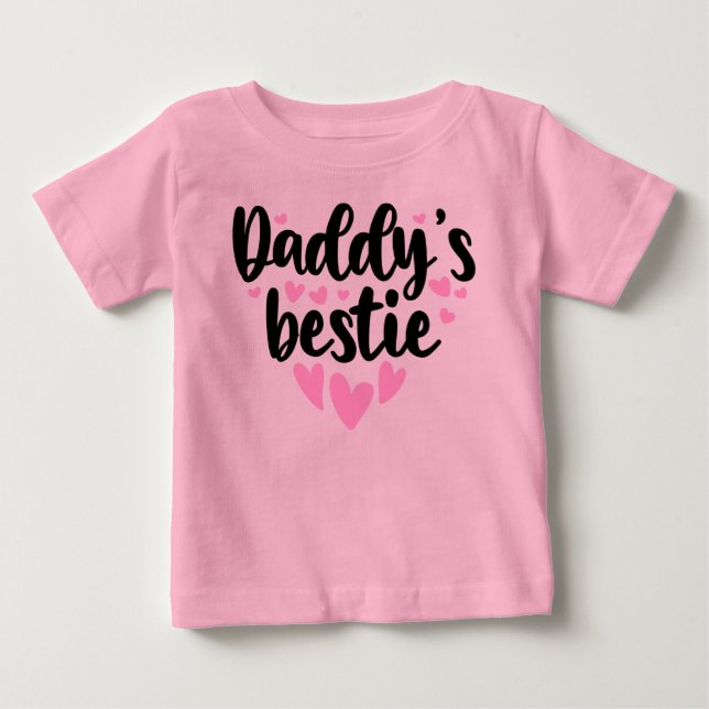 Daddy's Bestie Baby T-Shirt (Front)