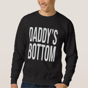 Daddy's Bottom Funny Gay Kinky LGBTQ+ Humour Pride Sweatshirt