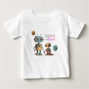"Daddy's Boy" Robots design Baby T-Shirt