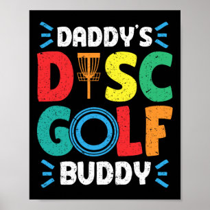 Daddy's Buddy Disc Golf Disc Golf  Poster