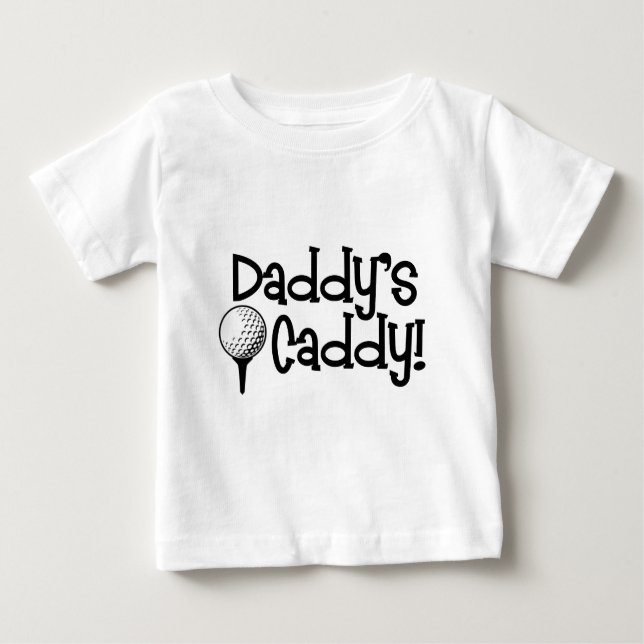 Daddy's Caddy Baby T-Shirt (Front)