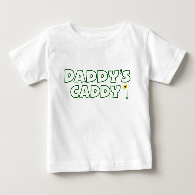 Daddy's Caddy Baby T-Shirt (Front)