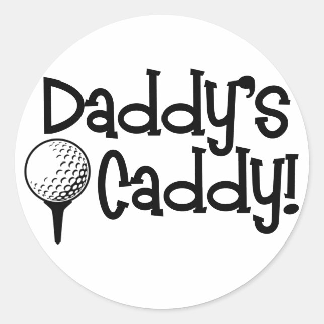 Daddy's Caddy Classic Round Sticker (Front)