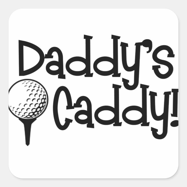 Daddy's Caddy Square Sticker (Front)