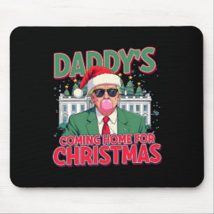 Daddy's Coming Home For Christmas Funny Trump Xmas Mouse Pad