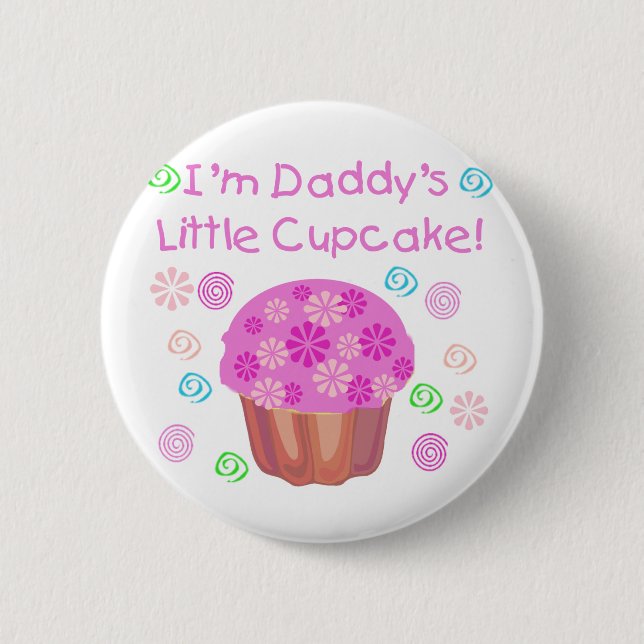 Daddy's Cupcake 6 Cm Round Badge (Front)