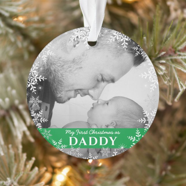 Daddy's First Christmas Snowflakes on Green Photo Ornament (Tree)
