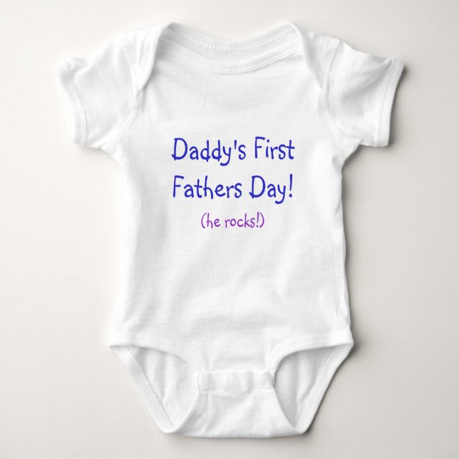 Daddy's First Fathers Day! (he rocks!) Baby Bodysuit (Front)