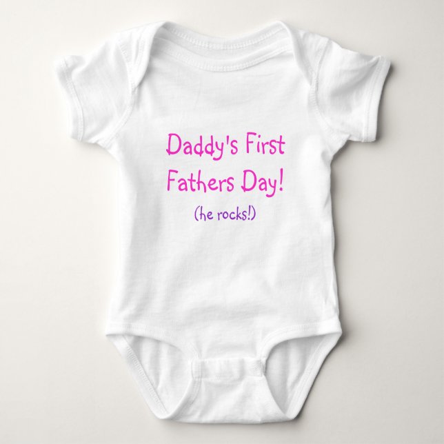 Daddy's First Fathers Day! (he rocks!) Baby Bodysuit (Front)
