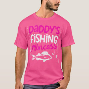 Daddy'S Fishing Princess Daughter Fishermen Reel C T-Shirt