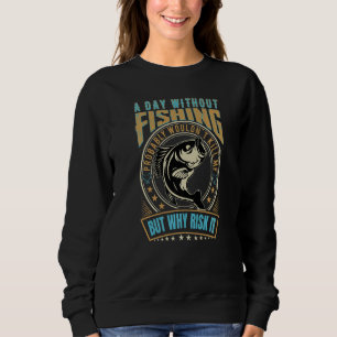 Daddy's fly fishing Buddy - Funny Fisherman Quotes Sweatshirt