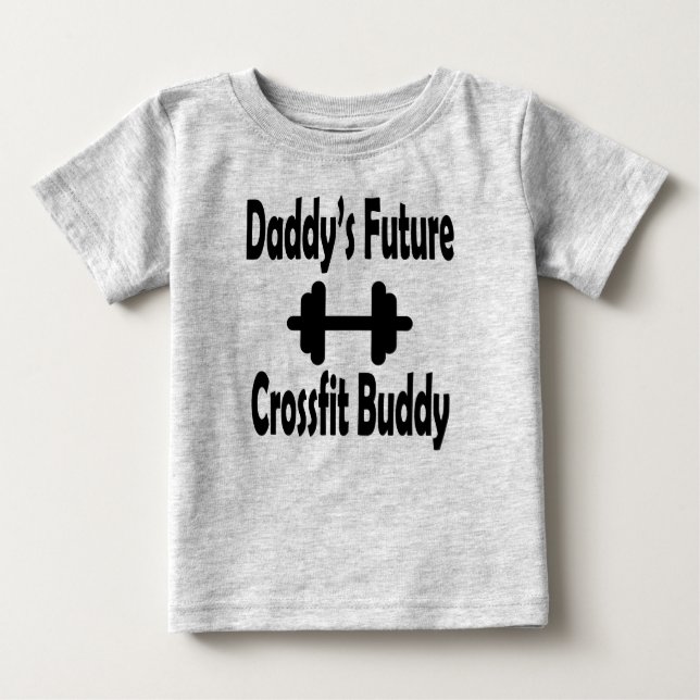 Daddy's future CrossFit buddy t-shirt (Front)