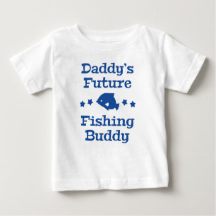 Daddy's Future Fishing Buddy Baby T-Shirt