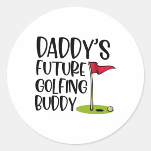 Daddy's Future Golfing Buddy 1  Classic Round Sticker