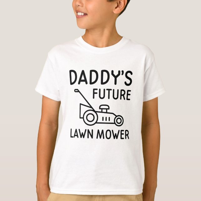 Daddy's Future Lawn Mower T-Shirt (Front)
