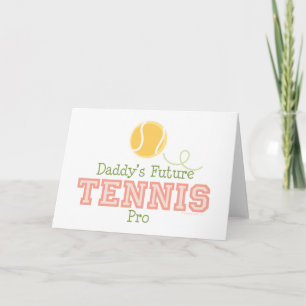 Daddy's Future Tennis Pro Greeting Card