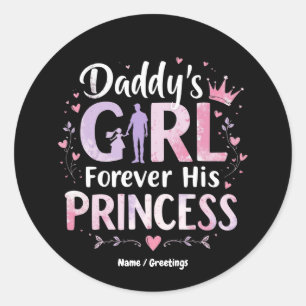 Daddy's Girl Forever His Princess Fathers Day Gift Classic Round Sticker