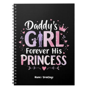 Daddy's Girl Forever His Princess Fathers Day Gift Notebook