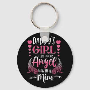 Daddy's Girl I Used To Be His Angel Now He Is Mine Key Ring