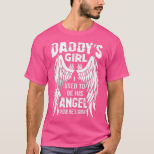 Daddy'S Girl I Used To Be His Angel Wings (On Back T-Shirt