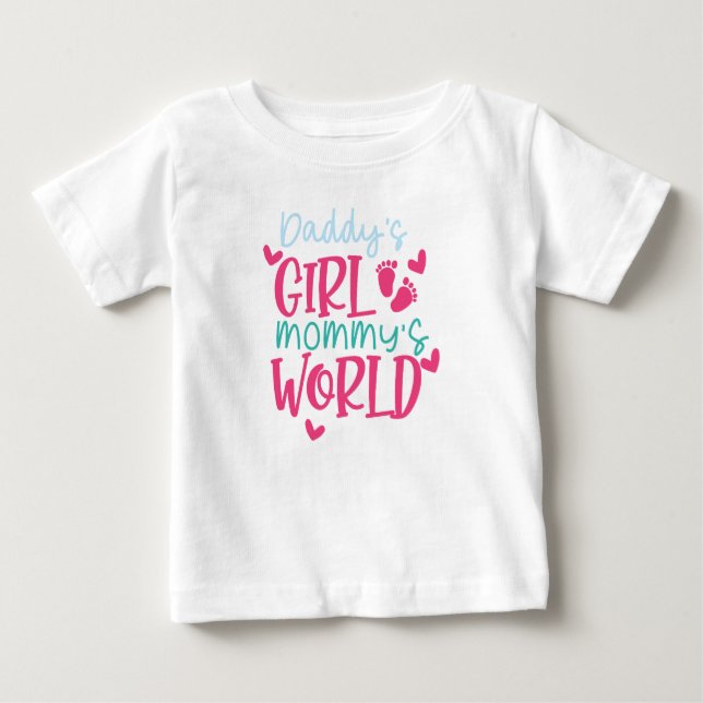 Daddys Girl Mommys World Baby T-Shirt (Front)