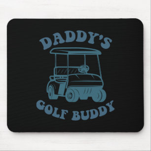 Daddy's Golf Buddy Golfer Dad Men Boys Kids Father Mouse Pad