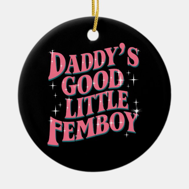 Daddy's Good Little Femboy LGBT Gay Pride Femoby Ceramic Tree Decoration (Front)