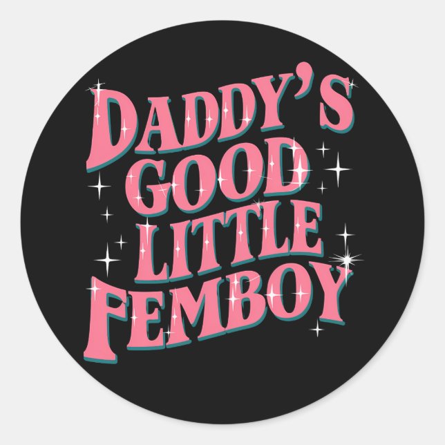 Daddy's Good Little Femboy LGBT Gay Pride Femoby Classic Round Sticker (Front)