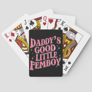 Daddy's Good Little Femboy LGBT Gay Pride Femoby Playing Cards