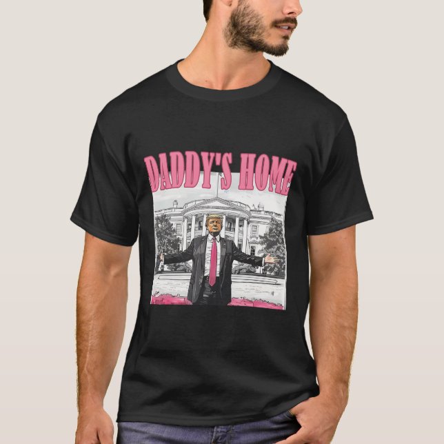 Daddy's Home 2024  T-Shirt (Front)