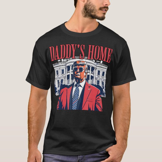 Daddys Home Daddy'S Home T-Shirt (Front)